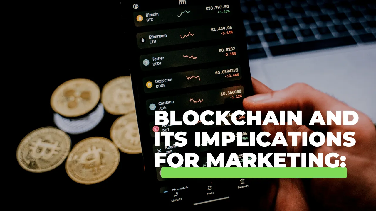 Blockchain And Its Implications For Marketing