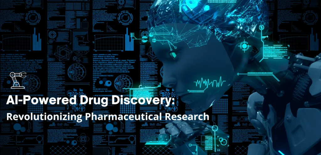 AI-Powered Drug Discovery Revolutionizing Pharmaceutical Research​