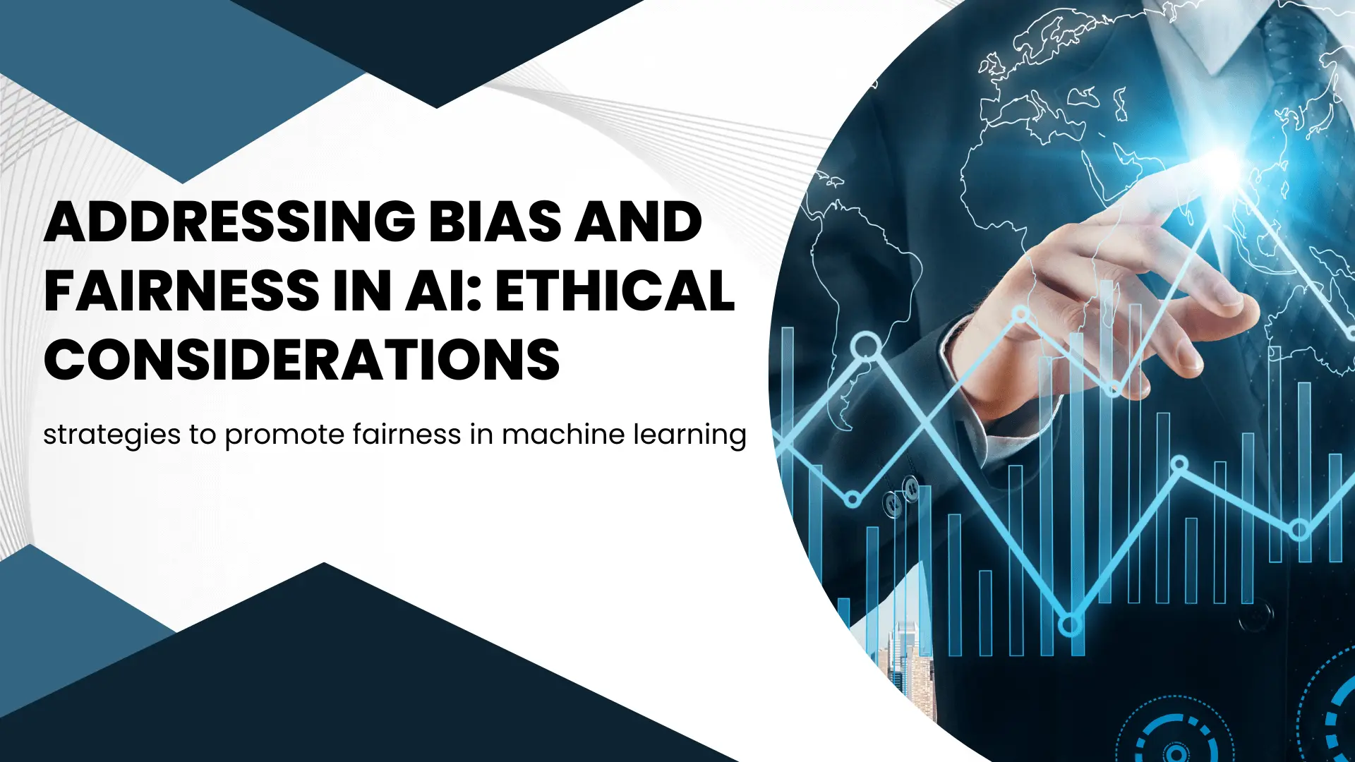 Addressing Bias and Fairness in AI