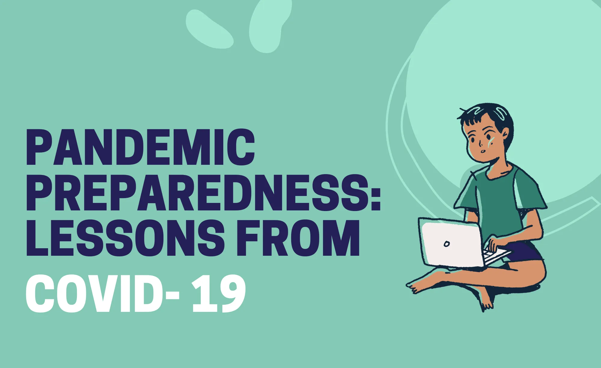 Pandemic Preparedness Lessons from COVID-19​