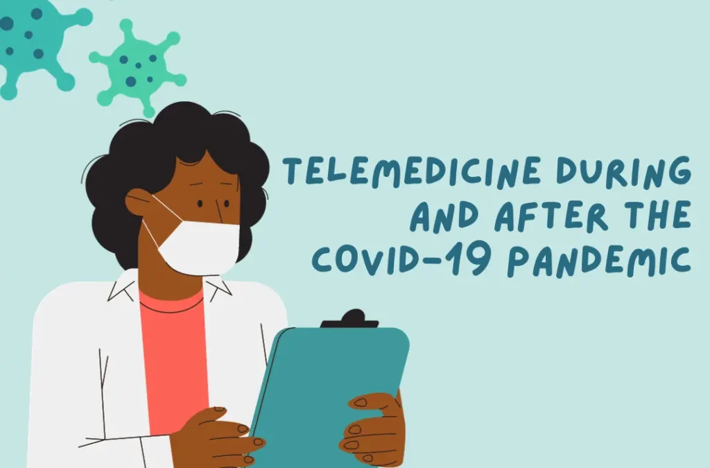 Telemedicine During And After The COVID-19 Pandemic