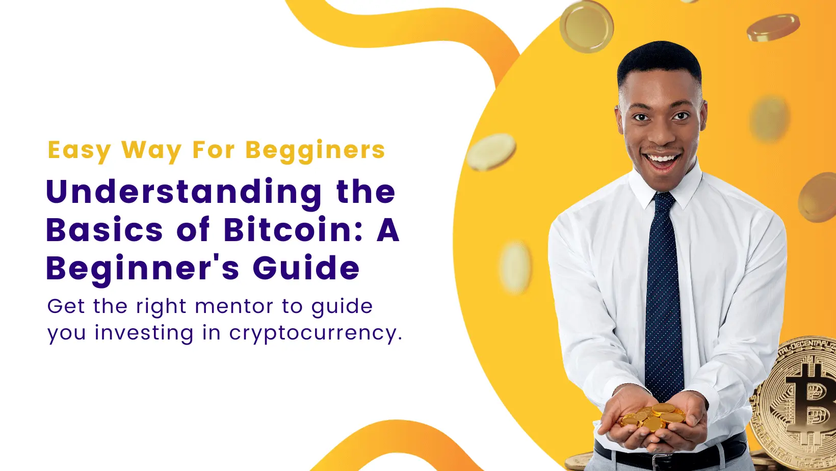 Understanding the Basics of Bitcoin A Beginner's Guide