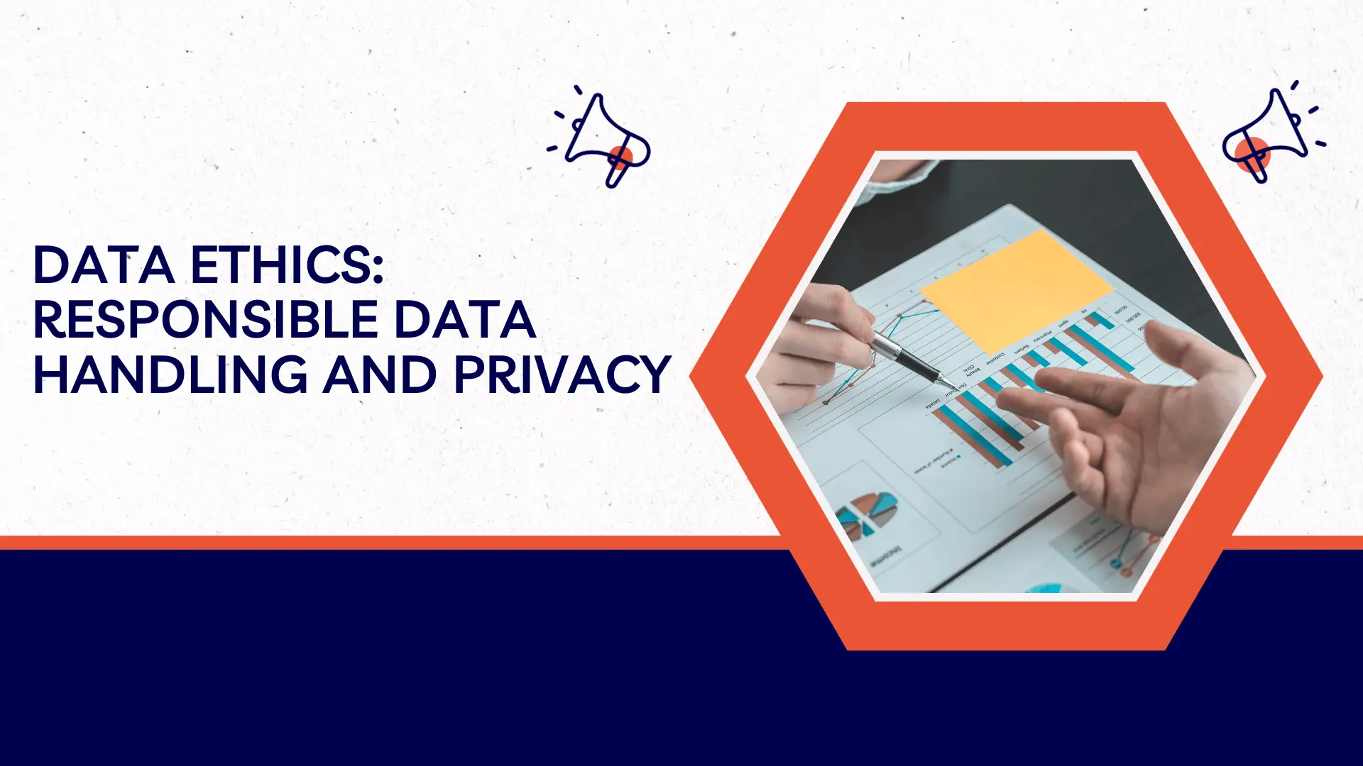 Data Ethics Responsible Data Handling and Privacy