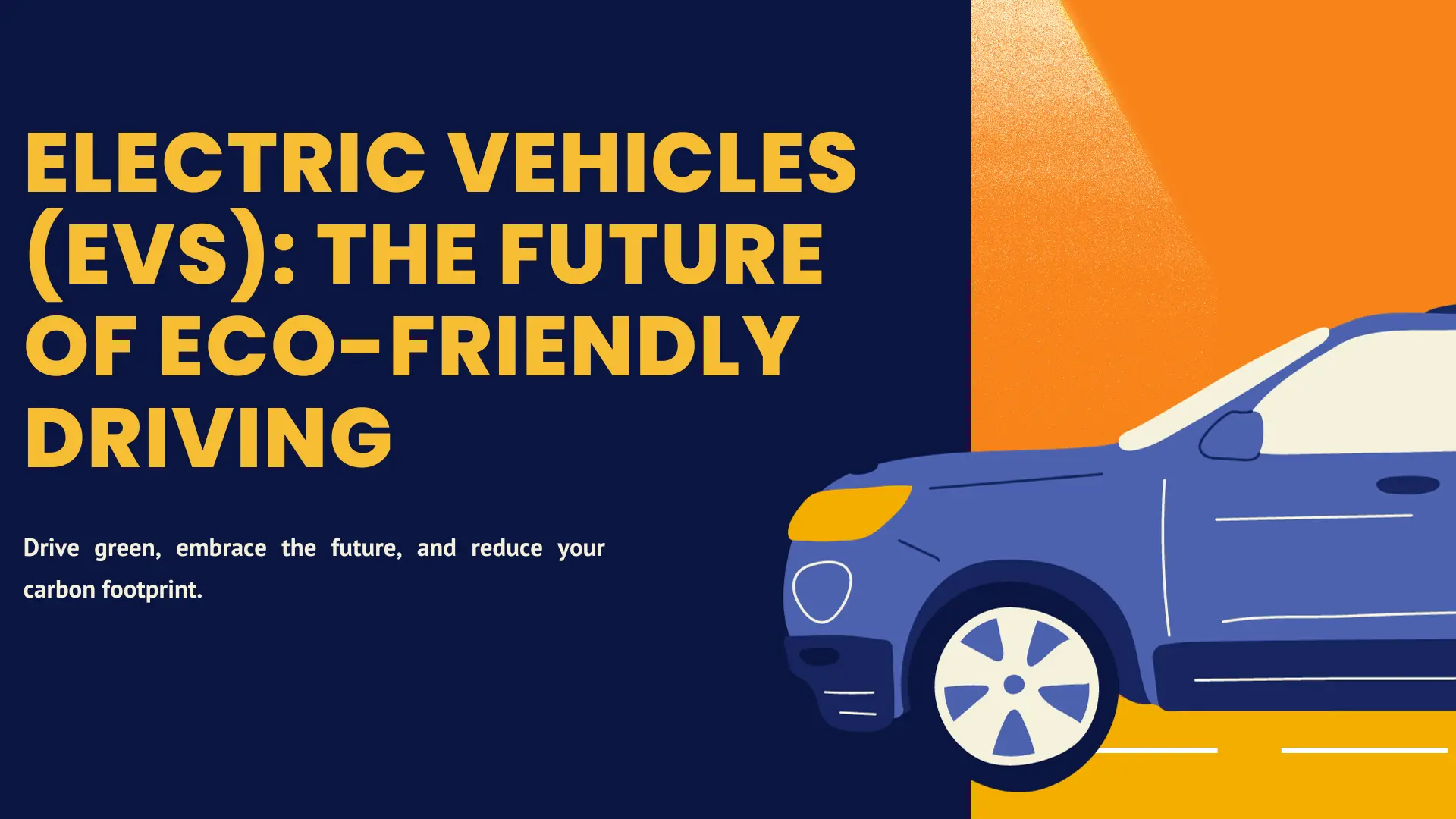 Electric Vehicles (EVs) The Future of Eco-Friendly Driving​