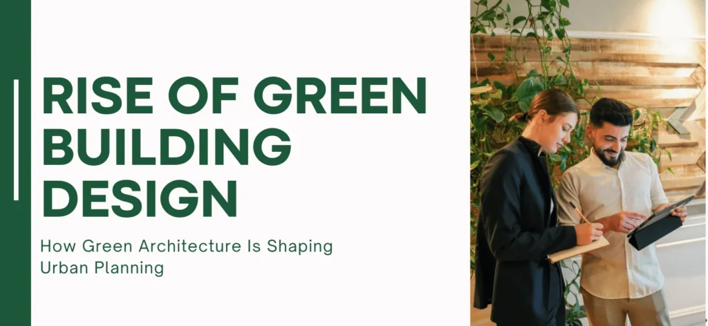 Rise Of Green Building Design