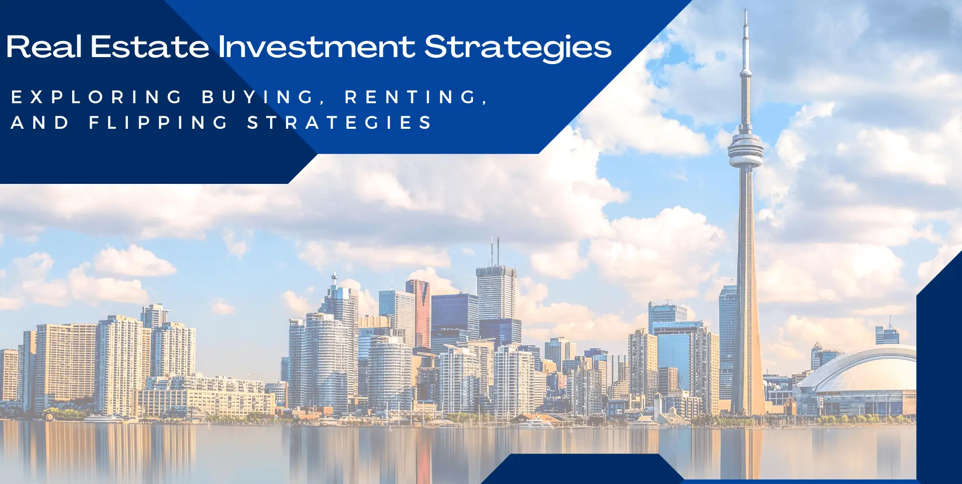 Real Estate Investment Strategies Exploring Buying, Renting, and Flipping Strategies